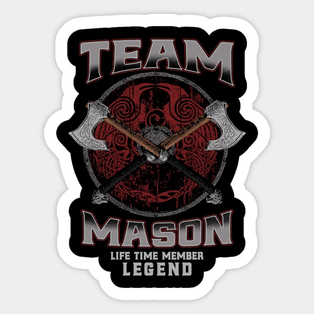 Mason Name - Life Time Member Legend Sticker by Stacy Peters Art